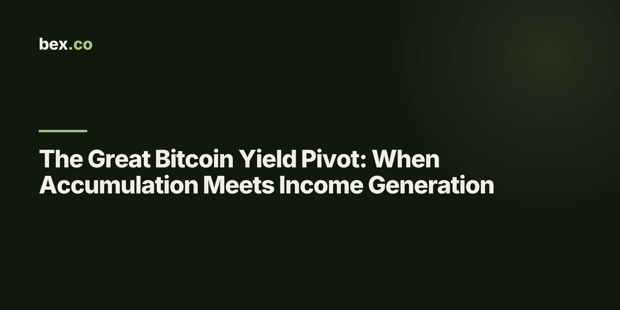 The Great Bitcoin Yield Pivot: When Accumulation Meets Income Generation