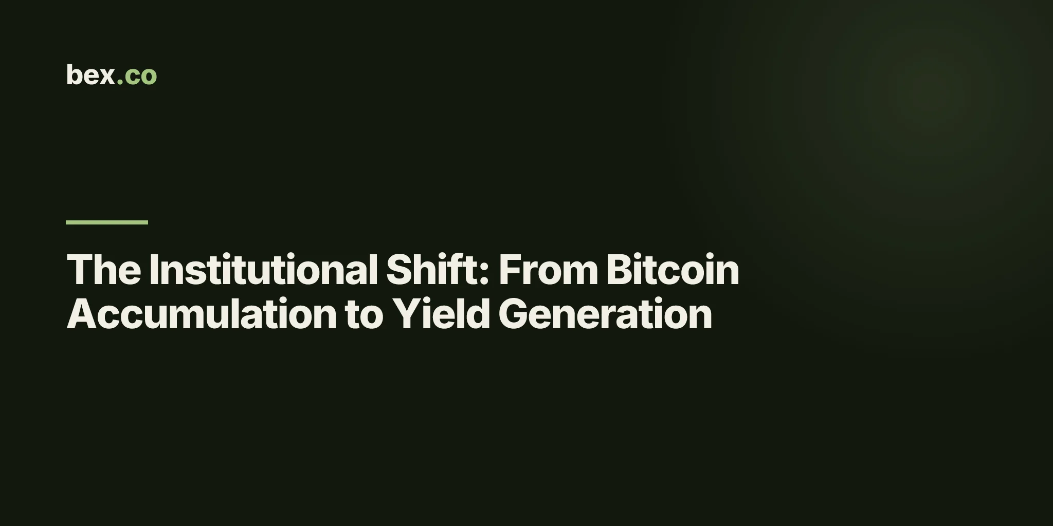 The Institutional Shift: From Bitcoin Accumulation to Yield Generation