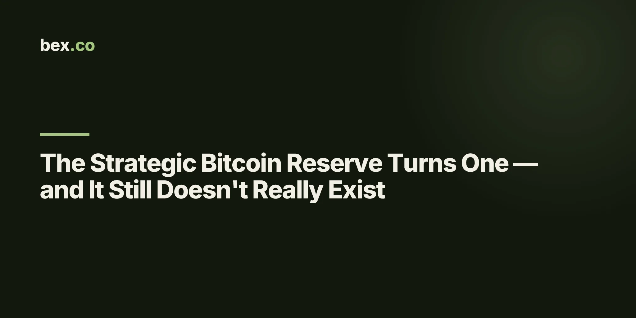 The Strategic Bitcoin Reserve Turns One — and It Still Doesn't Really Exist