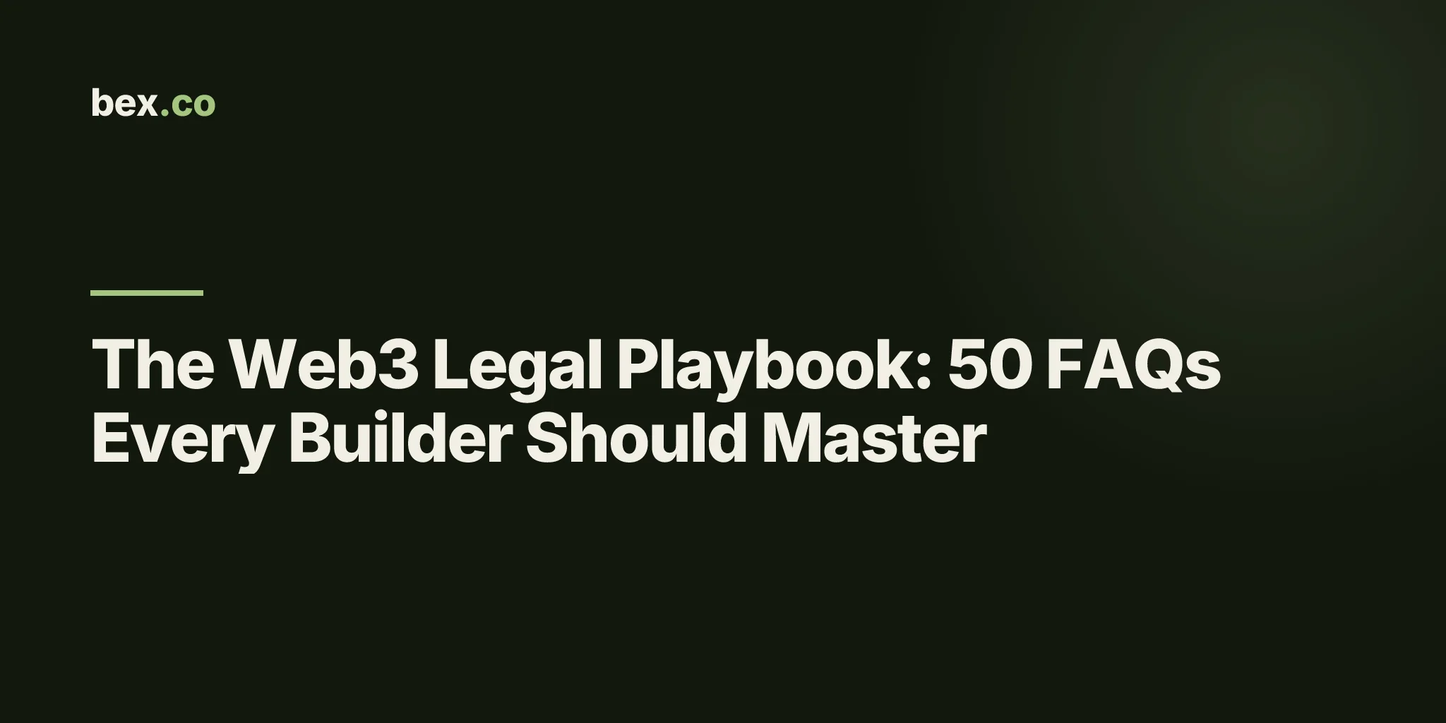 The Web3 Legal Playbook: 50 FAQs Every Builder Should Master