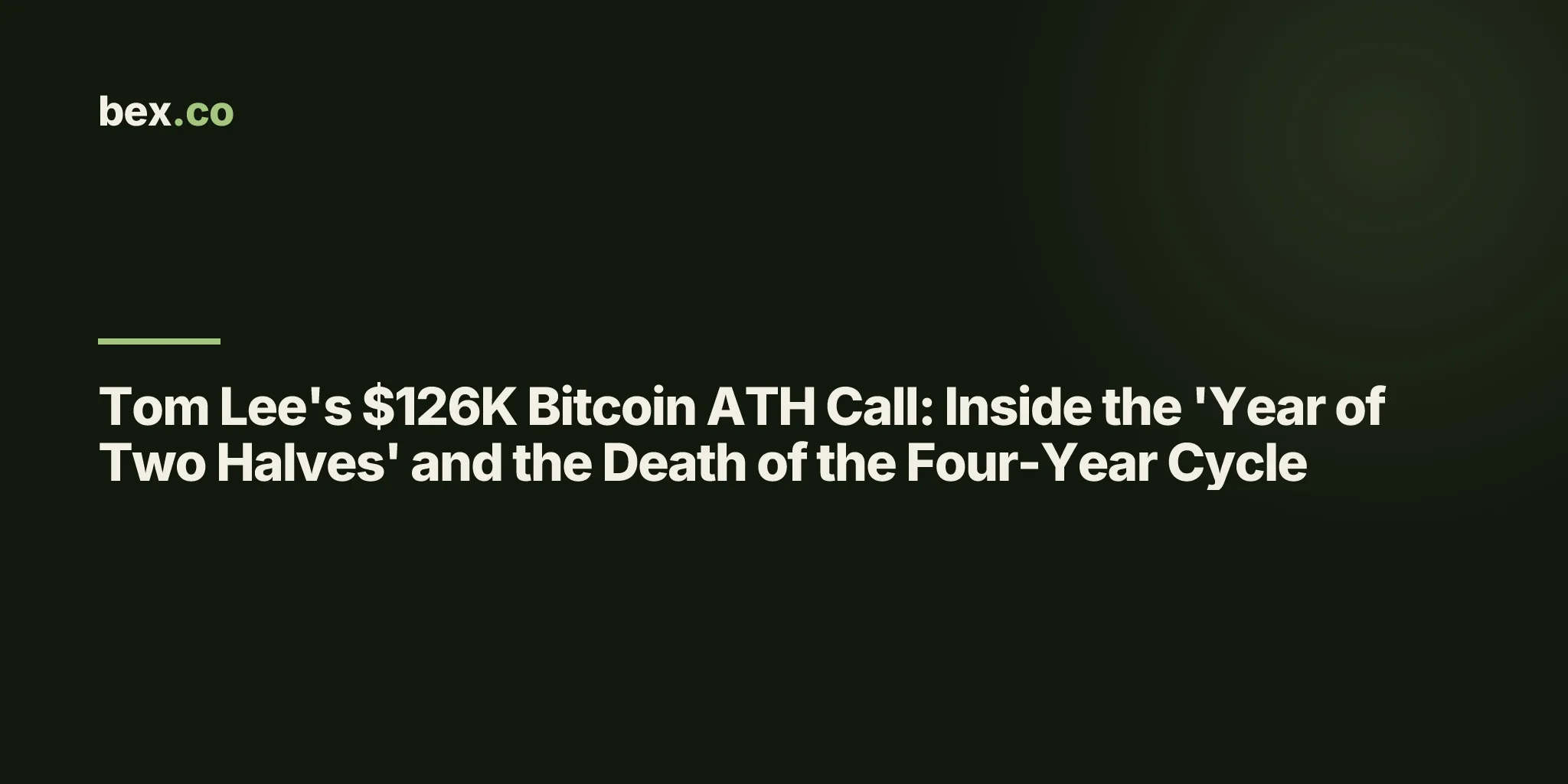 Tom Lee's $126K Bitcoin ATH Call: Inside the 'Year of Two Halves' and the Death of the Four-Year Cycle