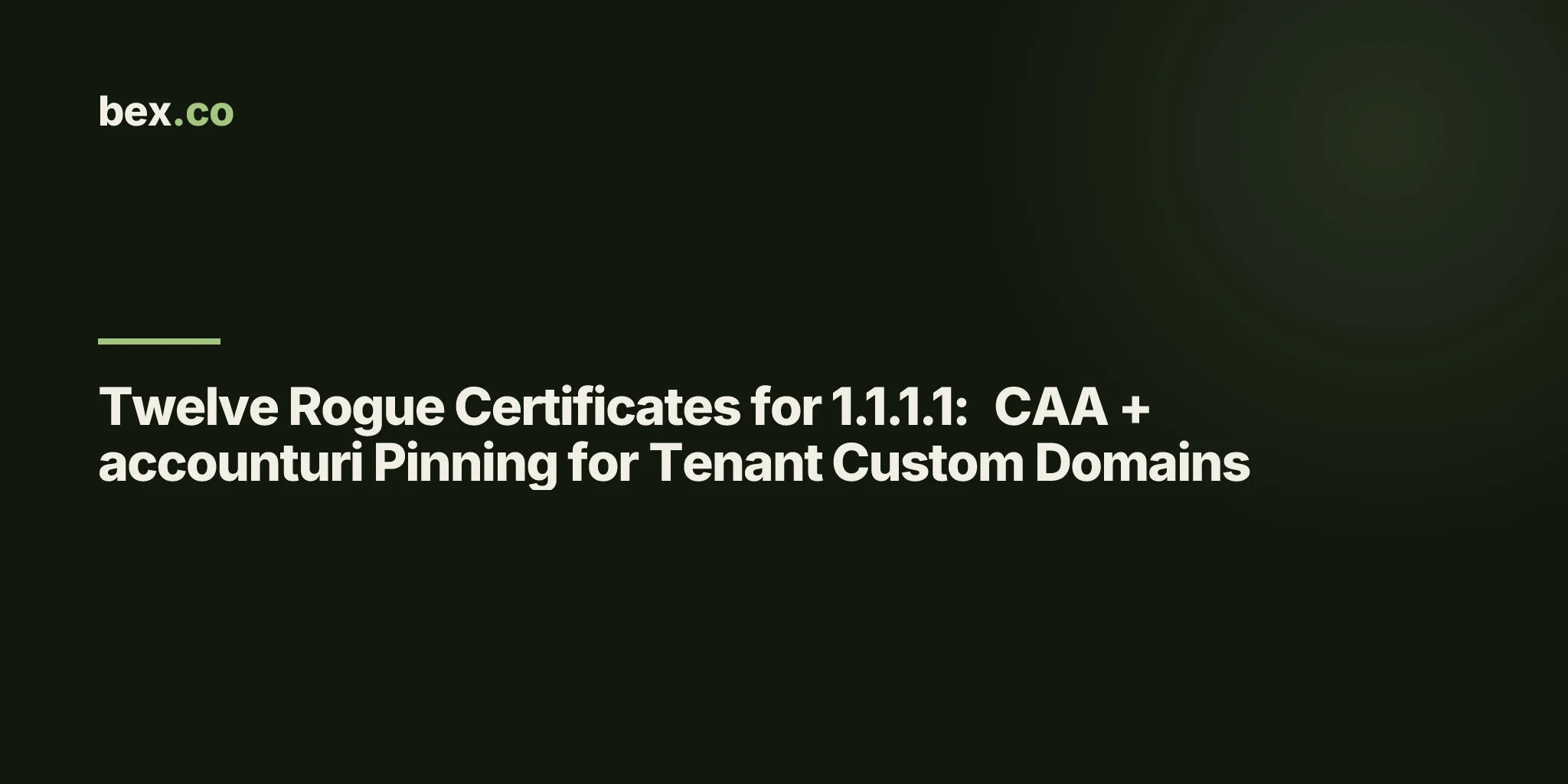 Twelve Rogue Certificates for 1.1.1.1: CAA + accounturi Pinning for Tenant Custom Domains