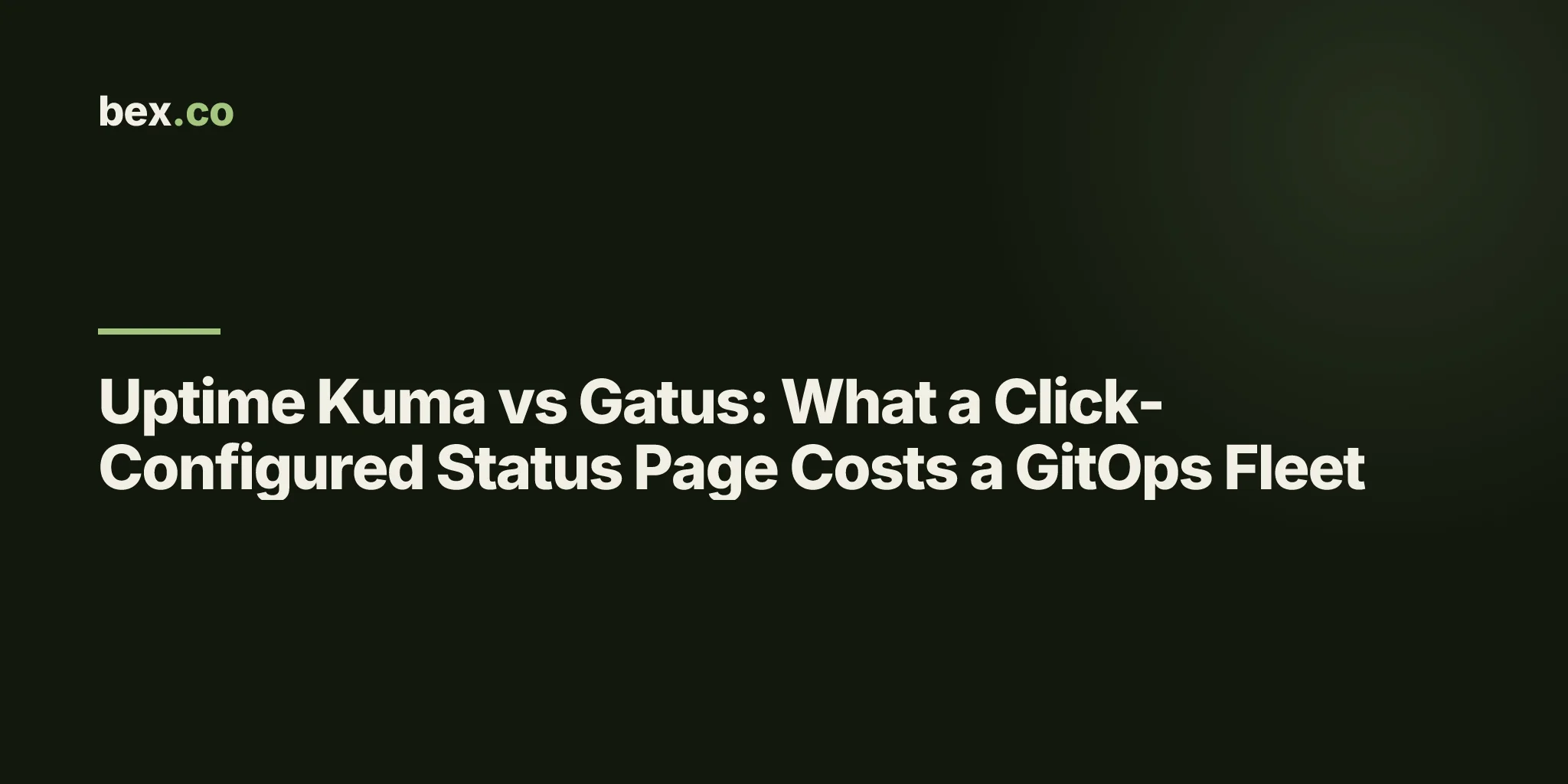 Uptime Kuma vs Gatus: What a Click-Configured Status Page Costs a GitOps Fleet