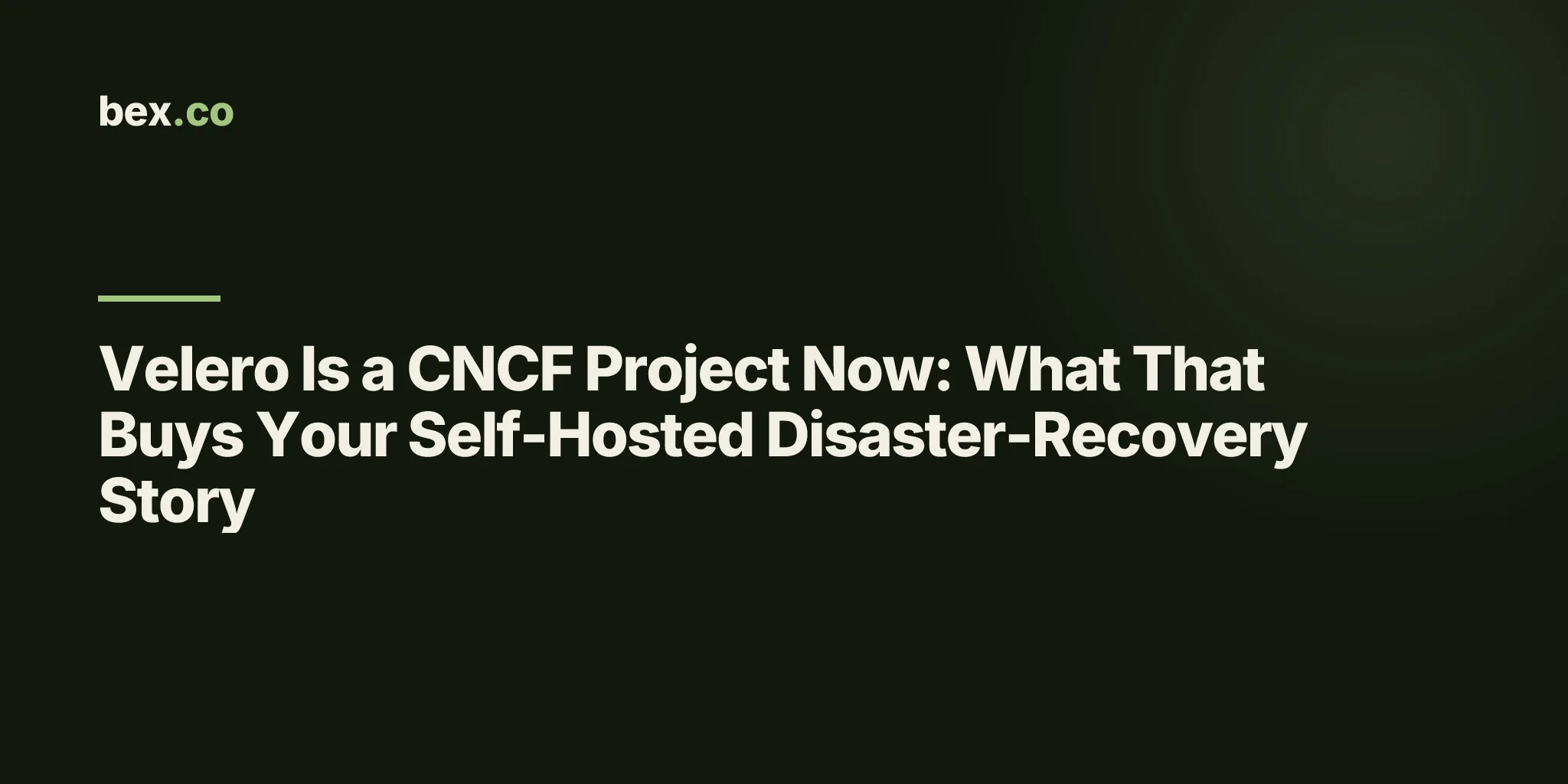 Velero Is a CNCF Project Now: What That Buys Your Self-Hosted Disaster-Recovery Story