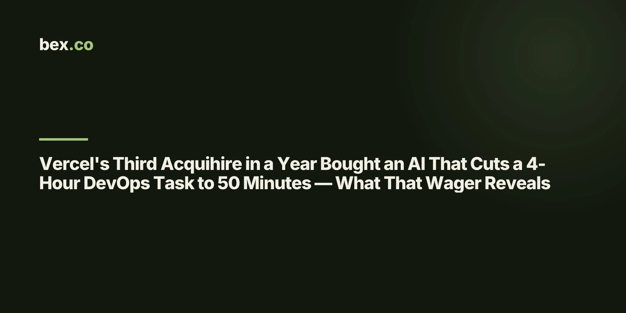 Vercel's Third Acquihire in a Year Bought an AI That Cuts a 4-Hour DevOps Task to 50 Minutes — What That Wager Reveals