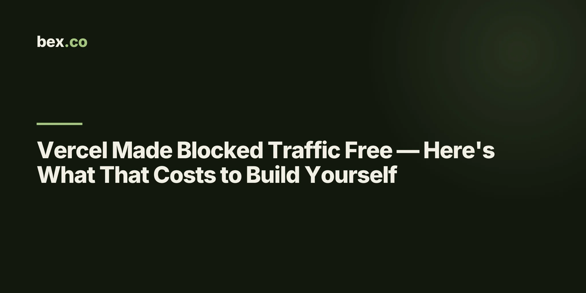 Vercel Made Blocked Traffic Free — Here's What That Costs to Build Yourself