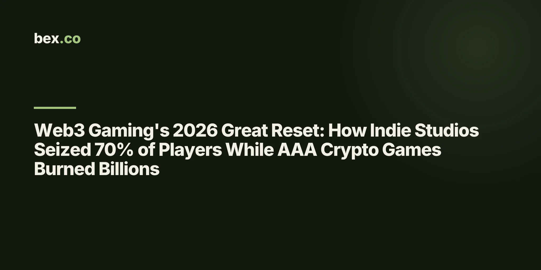 Web3 Gaming's 2026 Great Reset: How Indie Studios Seized 70% of Players While AAA Crypto Games Burned Billions