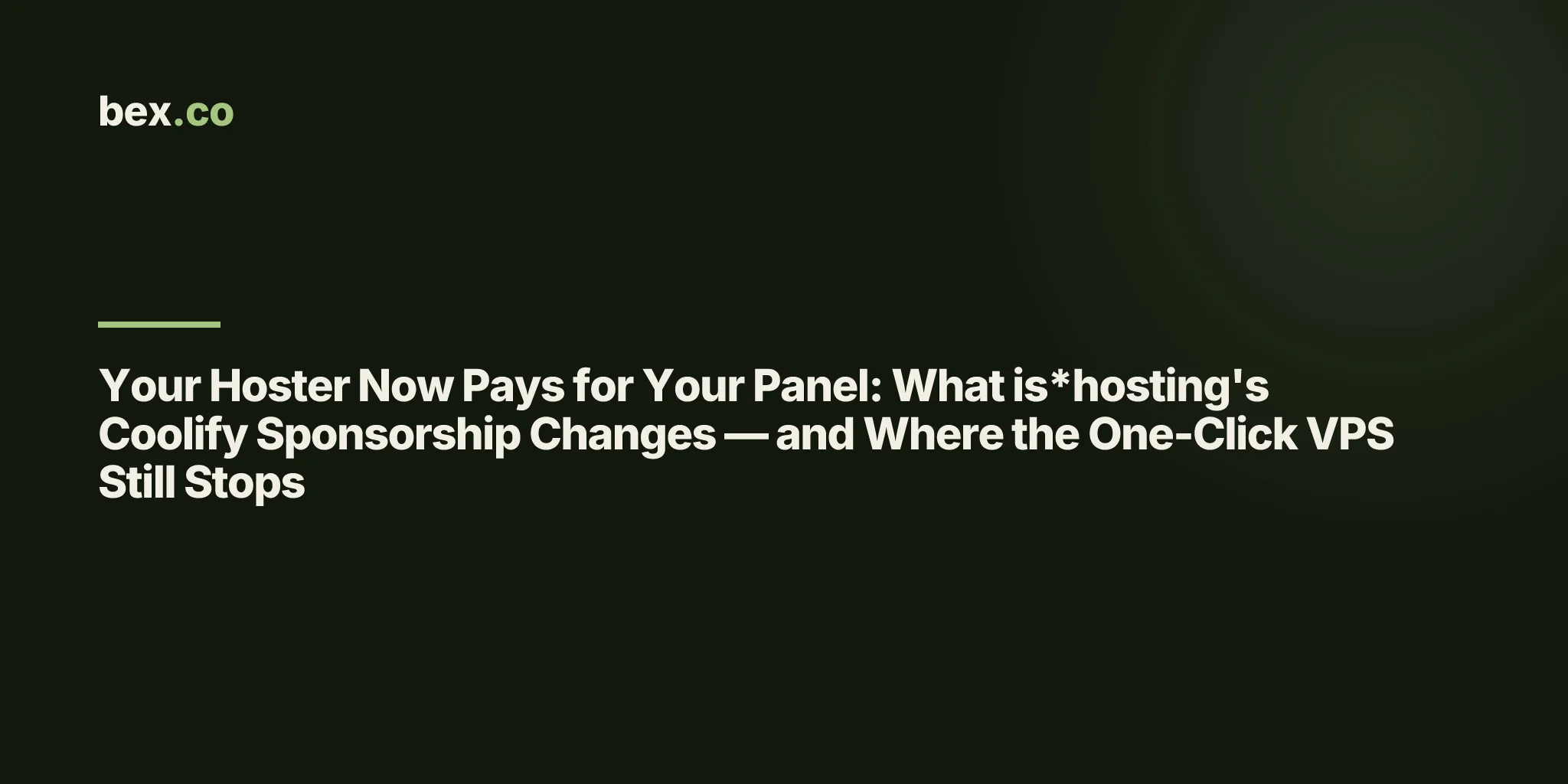 Your Hoster Now Pays for Your Panel: What is*hosting's Coolify Sponsorship Changes — and Where the One-Click VPS Still Stops