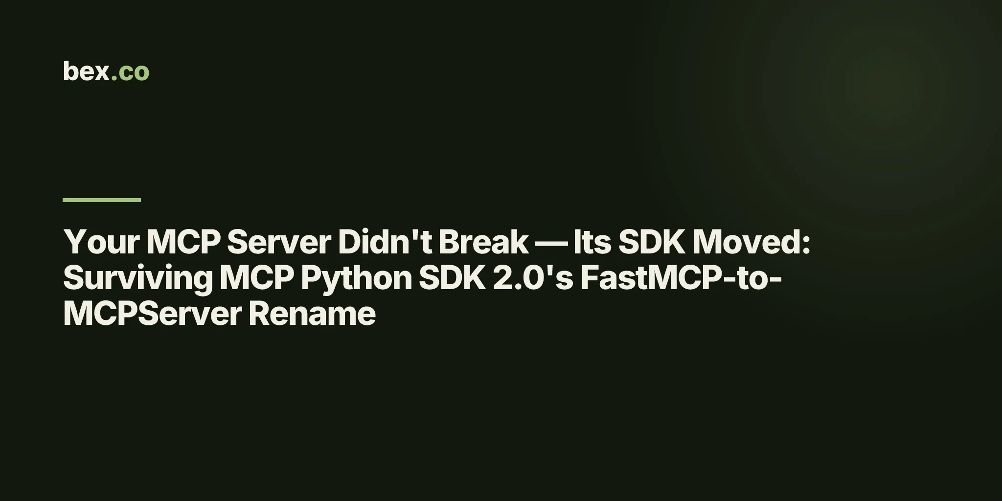 Your MCP Server Didn't Break — Its SDK Moved: Surviving MCP Python SDK 2.0's FastMCP-to-MCPServer Rename