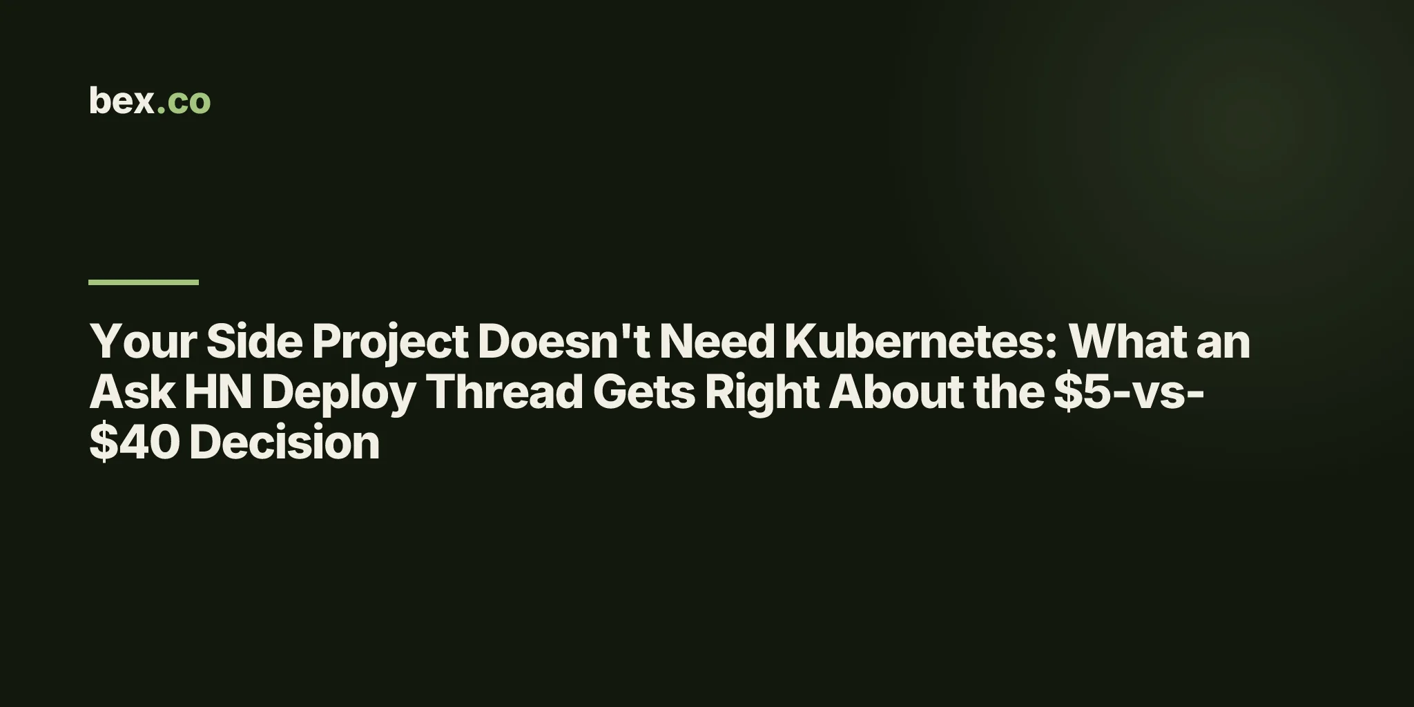 Your Side Project Doesn't Need Kubernetes: What an Ask HN Deploy Thread Gets Right About the $5-vs-$40 Decision