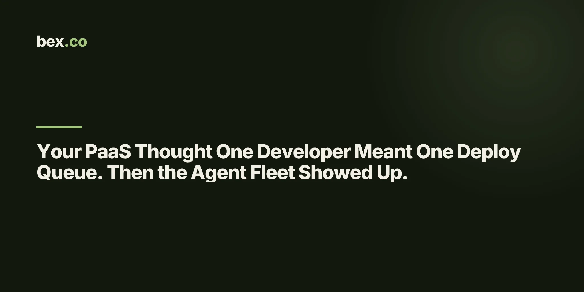 Your PaaS Thought One Developer Meant One Deploy Queue. Then the Agent Fleet Showed Up.