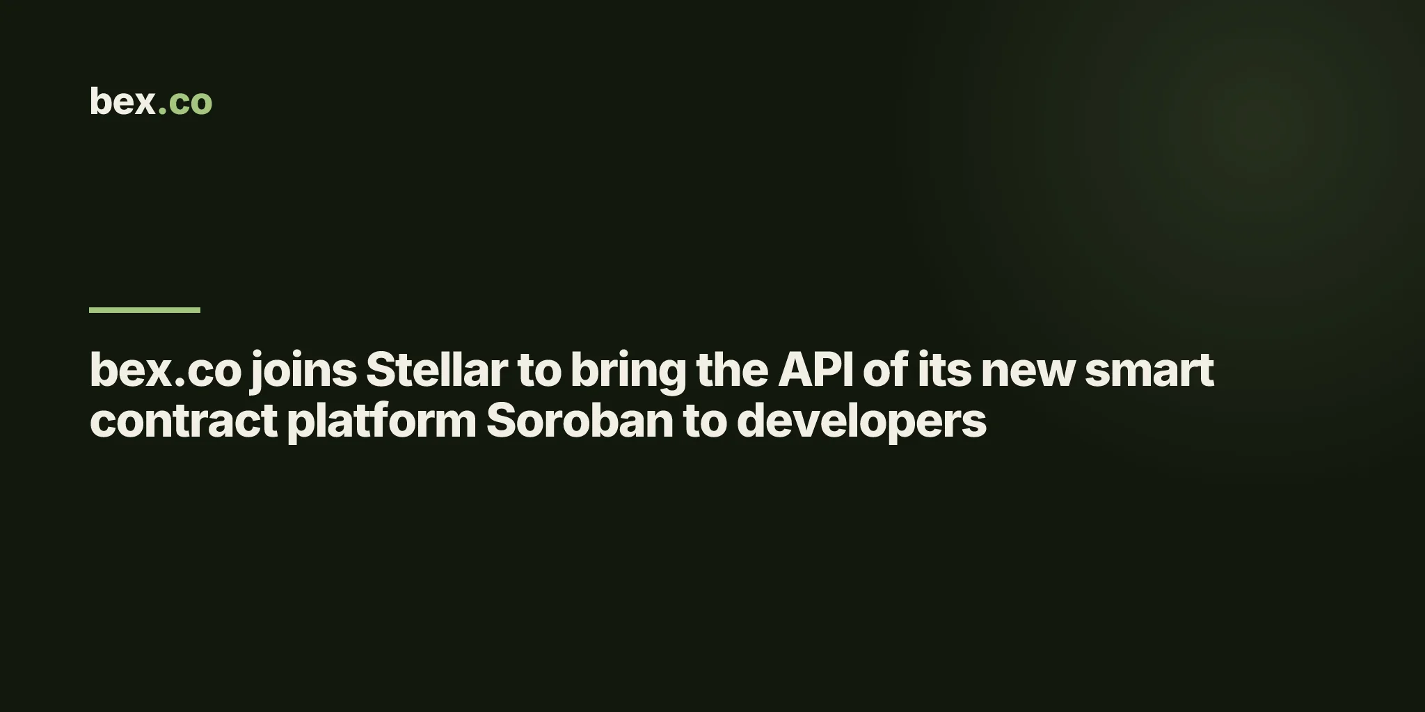 bex.co joins Stellar to bring the API of its new smart contract platform Soroban to developers