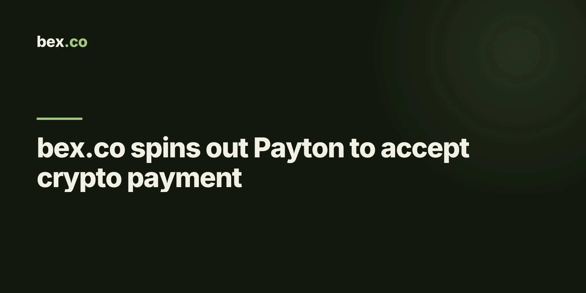 bex.co spins out Payton to accept crypto payment
