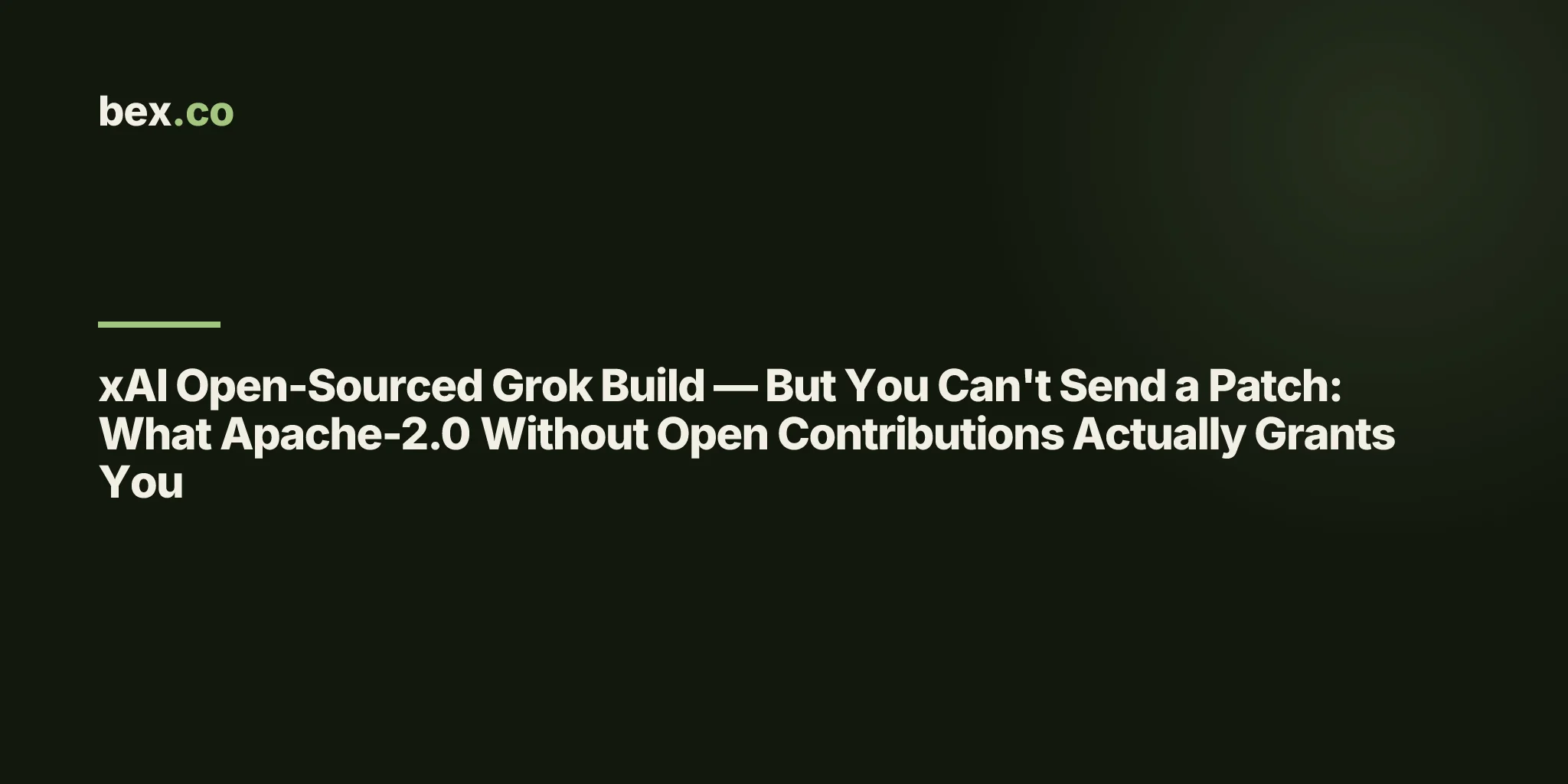 xAI Open-Sourced Grok Build — But You Can't Send a Patch: What Apache-2.0 Without Open Contributions Actually Grants You